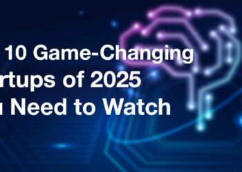 Top 10 Game-Changing Startups of 2025 You Need to Watch