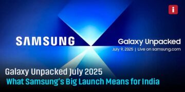 Galaxy Unpacked July 2025 What Samsung’s Big Launch Means for India