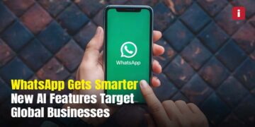WhatsApp Gets Smarter New AI Features Target Global Businesses